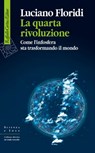 La quarta rivoluzione - Luciano Floridi - 9788860309624