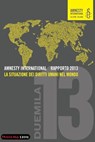 AMNESTY INTERNATIONAL RAPPORTO 2013 - La situazione dei diritti umani nel mondo - Amnesty International - 9788860444004