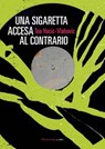 Una sigaretta accesa al contrario - Tea Hacic -Vlahovic - 9788860449412