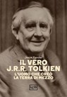 Il vero J.R.R. Tolkien - Jesse Xander - 9788861028845