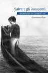 Salvare gli innocenti. Manuale di pedagogia in tempo di crisi - Goffredo Fofi - 9788861532410