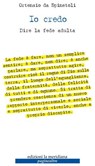 Io credo - Ortensio Spinetoli - 9788861532847