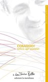 Coraggio! Lettera agli ammalati - don Tonino Bello - 9788861533431