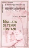 Ballata di tempi lontani - Marco Maestro - 9788861534582
