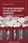 It's good business to do good with business - Federico Fioretto - 9788861535107