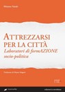 Attrezzarsi per la città - Mimmo Natale - 9788861536272
