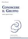 Conoscere il gruppo - Paola Scalari - 9788861537675