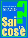 Spazio - Franco Farinelli - 9788861599277