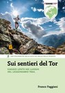 Sui sentieri del Tor - Franco Faggiani - 9788861898240