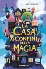 La casa ai confini della magia - Amy Sparkes - 9788861898721