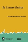 Se il mare finisce - AA.VV. - 9788861899124