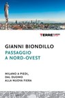 Passaggio a nord-ovest. Milano a piedi, dal Duomo alla nuova Fiera - Gianni Biondillo - 9788861899308