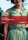 Le parole che cambiano tutto - Susanna Bissoli - 9788861899803