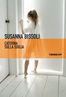 Caterina sulla soglia - Bissoli Susanna - 9788861899995