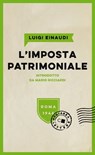 L'imposta patrimoniale - Luigi Einaudi - 9788861902527