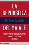 La Repubblica del maiale - Roberta Corradin - 9788861905306