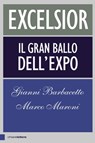 Excelsior - Marco Maroni ; Gianni Barbacetto - 9788861907201