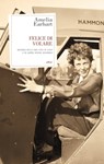 Felice Di Volare - Amelia Earhart - 9788861928978