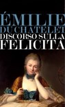 Discorso Sulla Felicità - Émilie Du Châtelet ; Élisabeth Badinter - 9788861928985