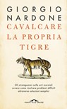 Cavalcare la propria tigre - Giorgio Nardone - 9788862201865