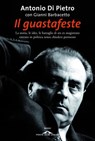 Il guastafeste - Antonio Di Pietro ; Gianni Barbacetto - 9788862201940