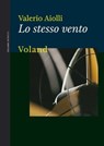 Lo stesso vento - Valerio Aiolli - 9788862433471