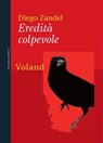 Eredità colpevole - Diego Zandel - 9788862436014