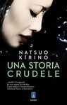 Una storia crudele - Natsuo Kirino - 9788862511216