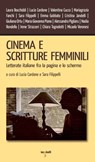Cinema e scritture femminili - Lucia Cardone ; Sara Filippelli - 9788862524995
