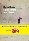 Se mi cerchi non ci sono - Marina Mizzau - 9788862666442