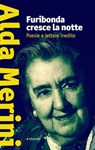 Furibonda cresce la notte. Poesie e lettere inedite - Alda Merini - 9788862667128