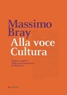 Alla voce Cultura - Massimo Bray - 9788862669856