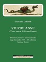 Stupidi anni! - Giancarlo Loffarelli - 9788862985833