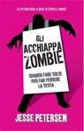 Gli Acchiappazombie - Finché Zombie non ci separi 2 - Jesse Petersen - 9788863552881