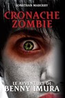 Cronache Zombie: Le avventure di Benny Imura - Jonathan Maberry - 9788863553499