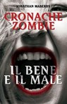 Cronache Zombie 2: Il Bene e il Male - Jonathan Maberry - 9788863553543