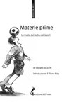 Materie prime - Stefano Scacchi - 9788863572186