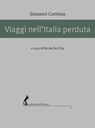 Viaggi nell'Italia perduta - Giovanni Comisso - 9788863572384