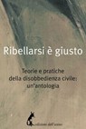 Ribellarsi è giusto - AA.VV. - 9788863573145
