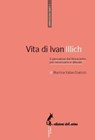 Vita di Ivan Illich - Kaller-Dietrich Martina - 9788863573220