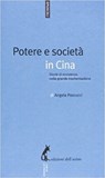Potere e società in Cina - Angela Pascucci - 9788863573428