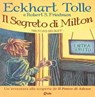 Il Segreto di Milton - Eckhart Tolle - 9788863866933