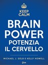 Brain Power. Potenzia il cervello a ogni età - Michael J. Gelb ; Kelly Howell ; Tony Buzan - 9788863867275