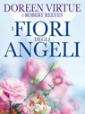I Fiori Degli Angeli - Doreen Virtue ; Robert Reeves - 9788863868159
