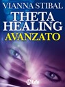 ThetaHealing Avanzato - Vianna Stibal - 9788863868357