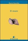 Il mare - Maria Giacobbe - 9788864290683