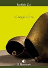 Greggi d'ira - Bachisio Zizi - 9788864293073