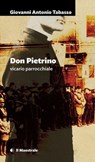 Don Pietrino - vicario parrocchiale - Giovanni Antonio Tabsso - 9788864293486