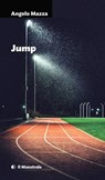 JUMP - Angelo Mazza - 9788864293554