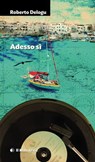 Adesso si - Roberto Delogu - 9788864293837